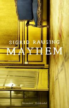 Mayhem : memoirer