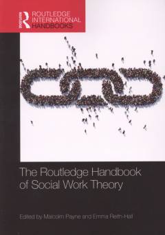 The Routledge handbook of social work theory