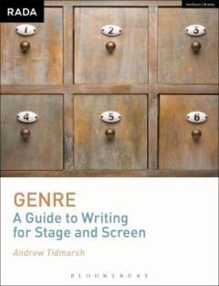 Genre : a guide to writing for stage and screen