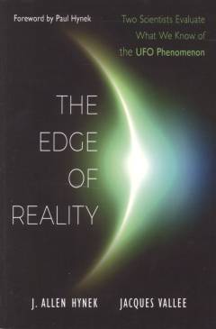 The edge of reality : two scientists evaluate what we know of the UFO phenomenon