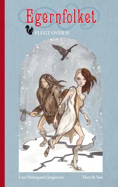 Egernfolket. 2 : Flugt over is