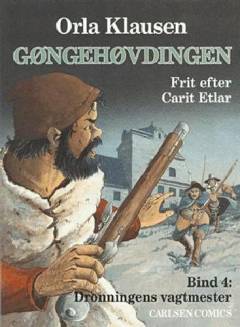 Gøngehøvdingen. Bind 4 : Dronningens vagtmester