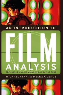 An introduction to film analysis : technique and meaning in narrative film