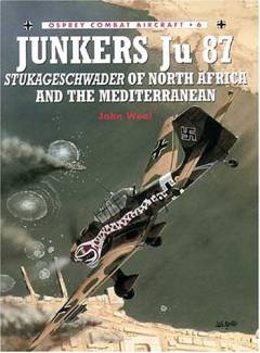 Junkers Ju 87 : Stukageschwader of North Africa and the Mediterranean