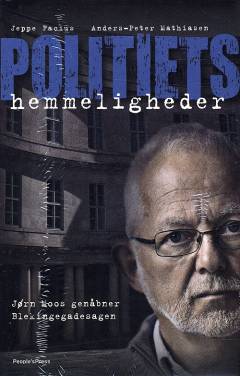 Politiets hemmeligheder : Jørn Moos genåbner Blekingegadesagen