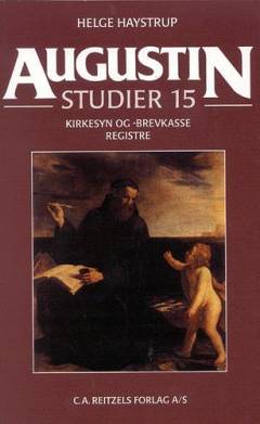 Augustin-studier. Bind 15 : Kirkesyn og -brevkasse. Registre