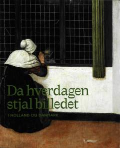 Da hverdagen stjal billedet - i Holland og Danmark