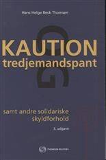 Kaution og tredjemandspant samt andre solidariske skyldforhold