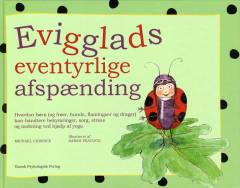 Evigglads eventyrlige afspænding : hvordan børn (og frøer, hunde, flamingoer og drager) kan håndtere bekymringer, sorg , stress og mobning ved hjælp af yoga