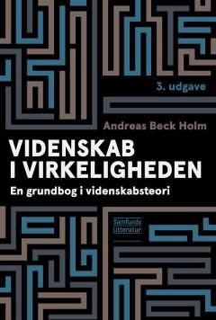 Videnskab i virkeligheden : en grundbog i videnskabsteori