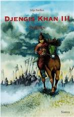 Djengis Khan. Bind 3 : Profetien