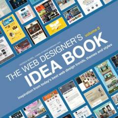 The web designer's idea book. Volume 3 : Inspiration from today's best web design trends, themes and styles