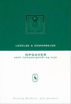 Ledelse og samarbejde -- Opgaver samt tjekspørgsmål og svar