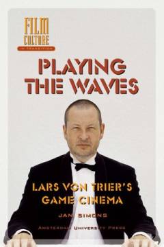 Playing the Waves : Lars von Trier's Game Cinema