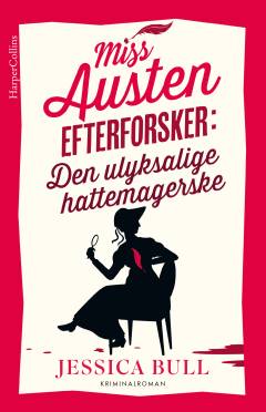 Miss Austen efterforsker - den ulyksalige hattemagerske
