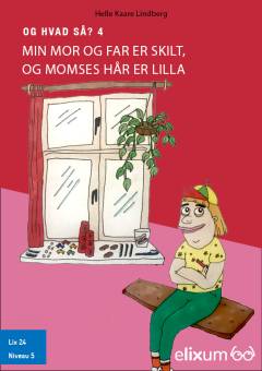 Min mor og far er skilt, og momses hår er lilla
