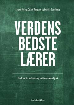 Verdens bedste lærer : rundt om din undervisning med Kompetencehjulet
