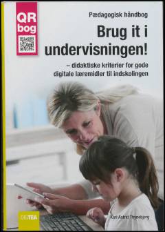 Brug it i undervisningen! : didaktiske kriterier for gode digitale læremidler til indskolingen