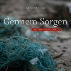 Gennem sorgen : en kærlighedshistorie