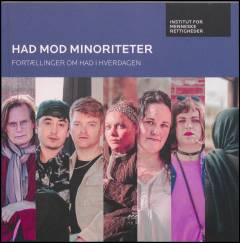 Had mod minoriteter : fortællinger om had i hverdagen