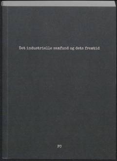 Det industrielle samfund og dets fremtid