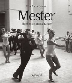Mester : historien om Harald Lander