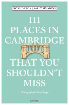 111 places in Cambridge that you shouldn't miss