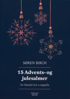 15 advents- og julesalmer : for blandet kor a cappella