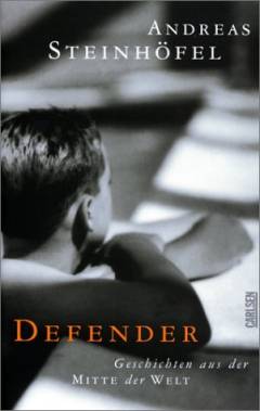 Defender : Geschichten aus der Mitte der Welt