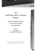 The South West Africa/Namibia dispute: documents and scholarly writings on the controversy between South Africa and the United Nations
