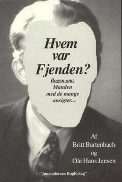Hvem var fjenden : erindringer fra en agents hverdag