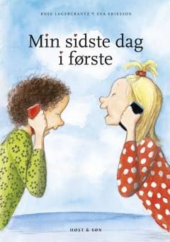 Min sidste dag i første