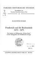 Frankreich und die Reichsstände 1672-1675 : die Ansätze zur Bildung einer 'Dritten Partei' in den Anfangsjahren des Holländischen Krieges