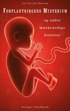 Forplantningens mysterium og andre mærkværdige historier