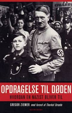 Opdragelse til døden : hvordan en nazist bliver til