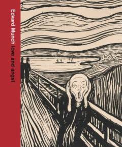 Edvard Munch : love and angst