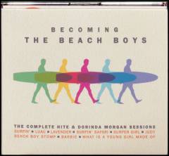 Becoming the Beach Boys : the complete Hite & Dorinda Morgan Sessions