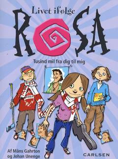 Livet ifølge Rosa - tusind mil fra dig til mig