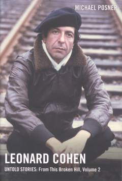 Leonard Cohen - untold stories. Volume 2 : From this broken hill