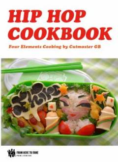 The hip hop cookbook : four elements cooking