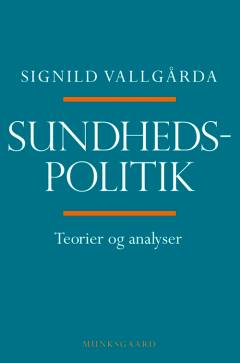 Sundhedspolitik - teorier og analyser