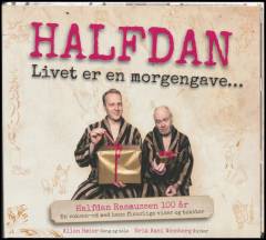 Halfdan : Livet er en morgengave -