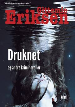 Druknet og andre kriminoveller : novellesamling