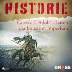 Gustav II Adolf : løven der knuste et imperium1