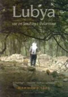 Lubya - var en landsby i Palæstina : erindringer - historie - kultur - identitet