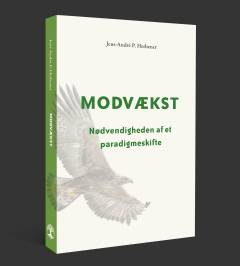 Modvækst : nødvendigheden af et paradigmeskifte