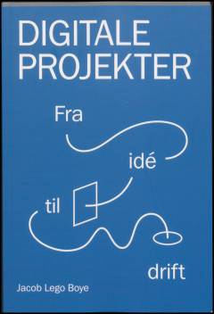Digitale projekter : fra idé til drift