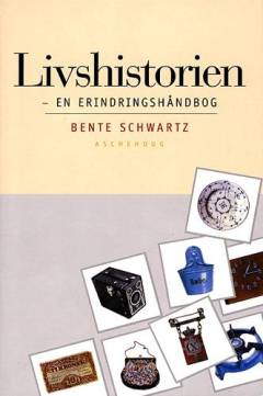 Livshistorien : en erindringshåndbog