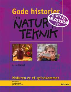 Fra natur til teknik : 3.-4. klasse : naturen er et spisekammer