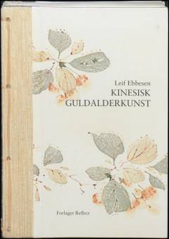 Kinesisk guldalderkunst : bloktryk og tegninger fra det 15. til det 18. århundrede